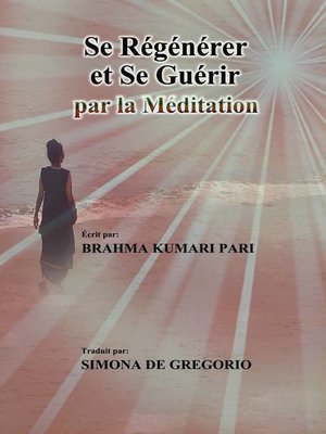 cover image of Se Régénérer et se Guérir par la Méditation